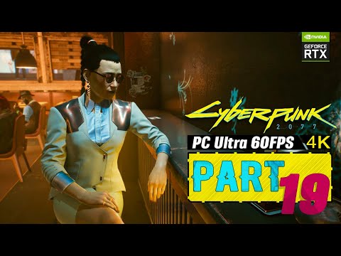CYBERPUNK 2077 Gameplay Walkthrough Part 19 [4K 60ᶠᵖˢ PC] - (Full Game)