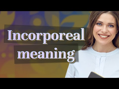Incorporeal | meaning of Incorporeal