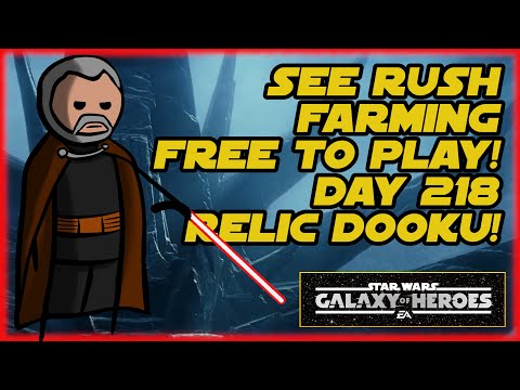 Relic Count Dooku!  SEE F2P Rush - Day 218 -- SWGOH