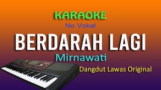 Download lagu BERDARAH LAGI, KARAOKE DANGDUT NO VOKAL - MIRNAWATI mp3 Download lagu BERDARAH LAGI, KARAOKE DANGDUT NO VOKAL - MIRNAWATI mp3