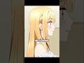 T Entends Gojo Elle T Aime Plus Que Tous ️‍ My Dress Up Darling Anime Animeedit Vf