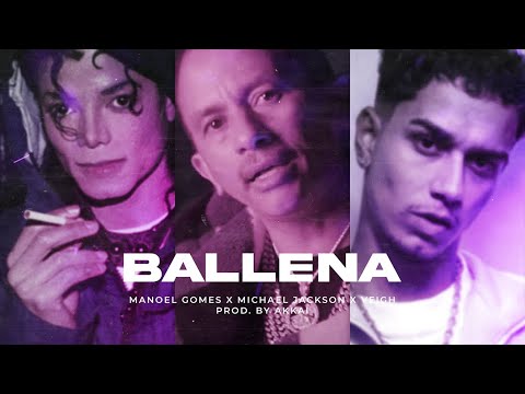Manoel Gomes, Michael Jackson - Ballena ft. Veigh (IA Mashup by akkai)