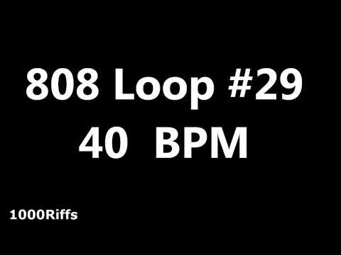 808 Loop Beat # 29 : 40 BPM : Beats Per Minute