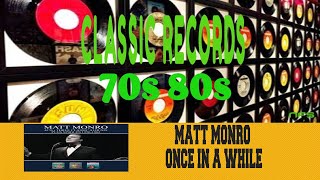 MATT MONRO - ONCE IN A WHILE