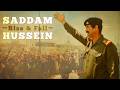 Das Leben Und Die Zeit Von Saddam Hussein Vollständige Dokumentation