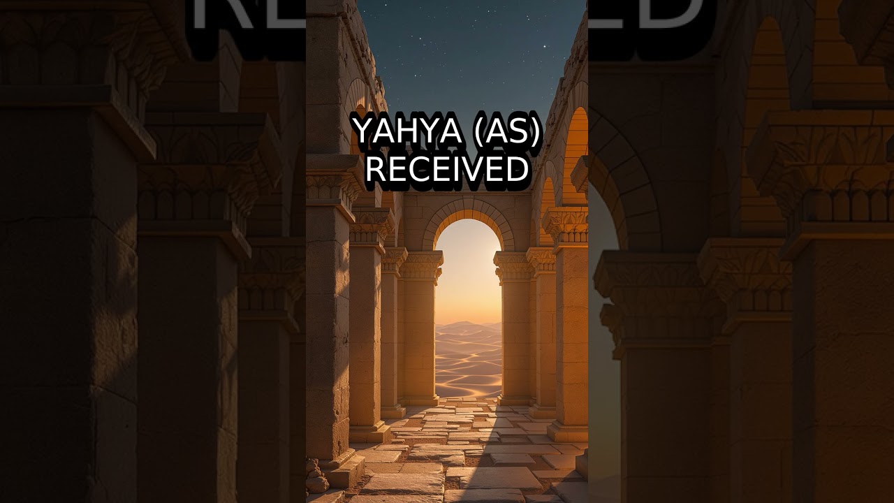 Yahya (AS): The Name Never Given Before