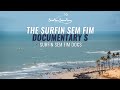 The Surfin Sem Fim Documentary