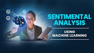 Sentimental Analysis using Machine Learning & Neural Network | Data Science Concept