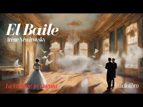 El baile de Irène Némirovsky. Audiolibro completo voz humana.