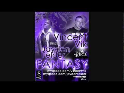Vincent Vik feat. Jayden Felder - Fantasy