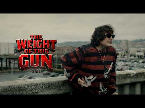 Clever - The Weight of this Gun (Official Music Video)