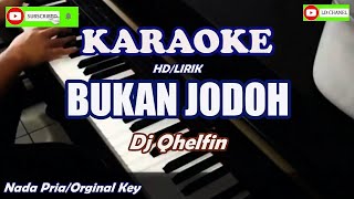 Download lagu Bukan Jodoh - DJ Qhelfin (Karaoke HD) mp3 Download lagu Bukan Jodoh - DJ Qhelfin (Karaoke HD) mp3