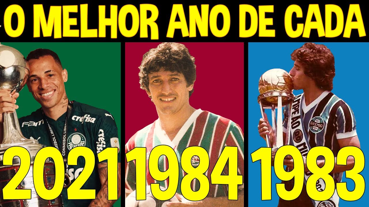 O MELHOR ANO DE CADA UM DOS MAIORES TIMES DO BRASIL!