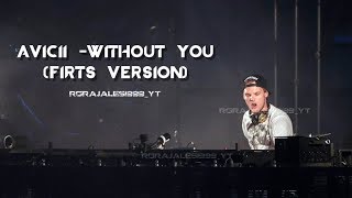 Avicii - Without You (First Versión) (13 Mar. 2016) ◢◤