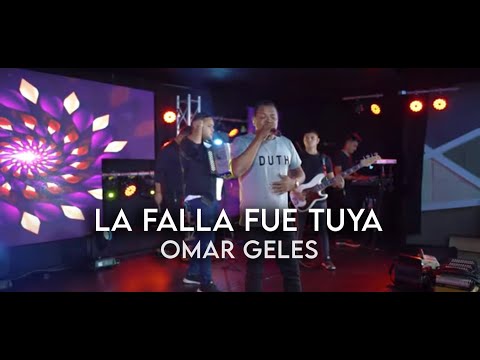 La Falla Fue Tuya - Omar Geles