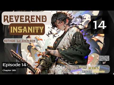 Reverend Insanity   Episode 14 Audio  Han Li's Wuxia Adventures