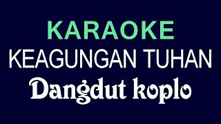 Download lagu KEAGUNGAN TUHAN - Koplo NEW PALLAPA | KARAOKE mp3 Download lagu KEAGUNGAN TUHAN - Koplo NEW PALLAPA | KARAOKE mp3