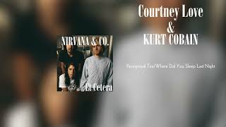 Courtney Love &amp; Kurt Cobain - &quot;Pennyroyal Tea/Where Did You Sleep Last Night&quot; (RAR, &#39;93)
