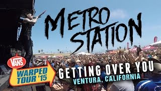 Metro Station - &quot;Getting Over You&quot; LIVE! Vans Warped Tour 2015