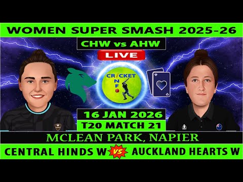 Central Hinds Women vs Auckland Hearts Women Live | CHW vs AHW | 21st of Women's Super Smash 2025-26