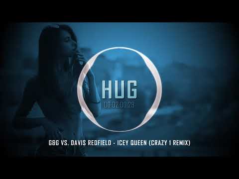 G&G vs. Davis Redfield - Icey Queen (Crazy 1 Remix)