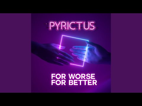 For Worse, For Better