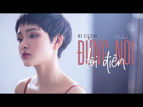 Đừng Nói Tôi Điên - Hiền Hồ | Official Music Video