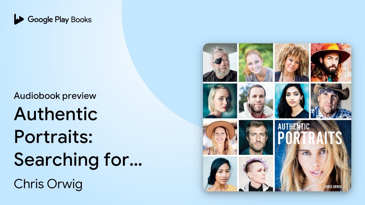 Authentic Portraits: Searching for Soul,… by Chris Orwig · Audiobook preview