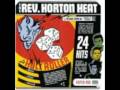 Reverend Horton Heat- Big Little Baby 