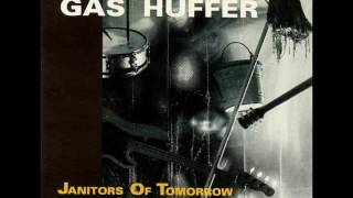 Gas Huffer - Janitors Of Tomorrow (Full Album)