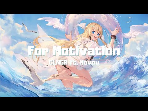 CLNGR ft. Novou - For Motivation