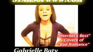 &quot; Internet&#39;s Best&quot;  Bad Romance Cover  Gabrielle Baty