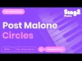 Post Malone - Circles (Karaoke Piano)