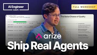 Ship Real Agents: Hands-On Evals for Agentic Applications — Laurie Voss, Arize