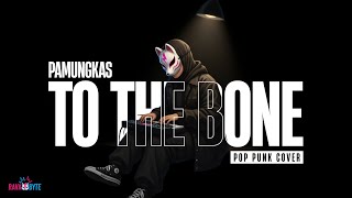 Download lagu To The Bone - Pamungkas (Pop Punk Cover) By RAVA//BYTE 🦊 mp3