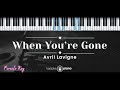 When You're Gone – Avril Lavigne (KARAOKE PIANO - FEMALE KEY)