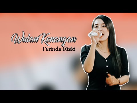 WULAN KENANGAN - FERINDA RIZKI - UM MUSIC - ELVINA PRO AUDIO