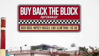 Rick Ross Ft. Nipsey Hussle, E-40, Slim Thug & Fat Joe - Buy Back The Block (Remix)