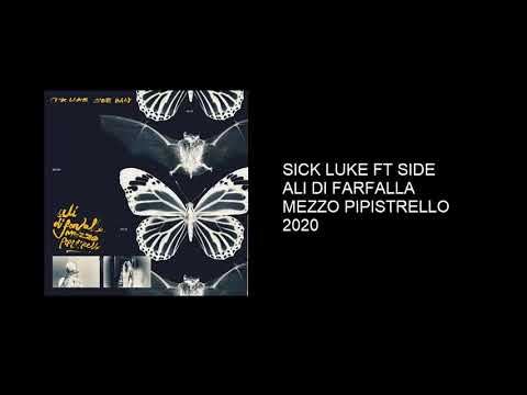 Sick Luke Ft Side / Ali Di Farfalla Mezzo Pipistrello (CON TESTO)
