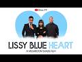Lissy Blue Heart- A Mushroom Shade Film