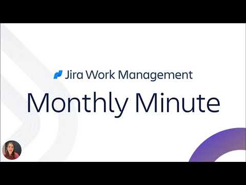 Jira Work Management Monthly Minute: February 2024 | Atlassian