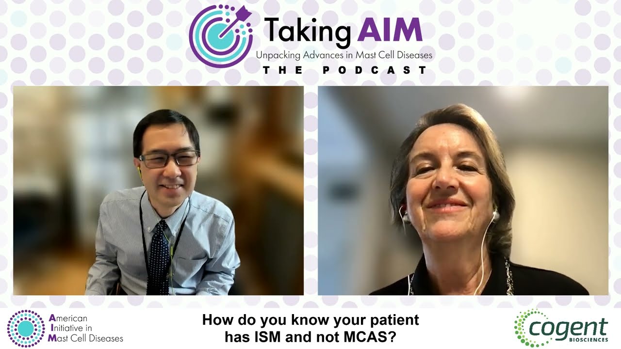 Episode 1: How do you know your patient has ISM and not MCAS?