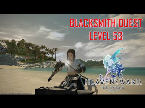 Final Fantasy XIV: Heavensward - Blacksmith Level 53 Quest