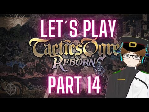 Die Revance beginnt| Let´s play Tactics Ogre Reborn | Part14