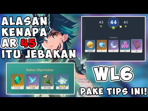 Tips AR45 WL6! Hal Yang Mungkin Kalian Gak Tau! | Genshin Impact Indonesia