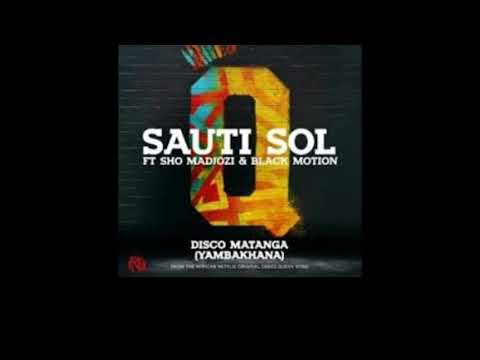 Sauti Sol – Disco Matanga ft. Sho Madjozi & Black Motion
