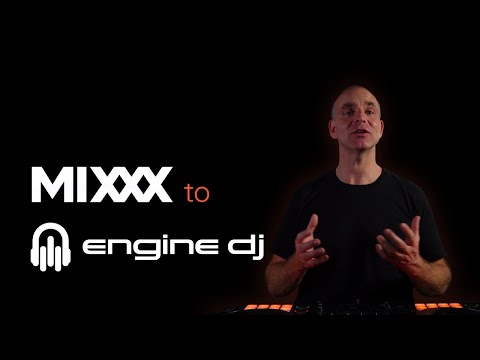 MIXXX to Engine DJ