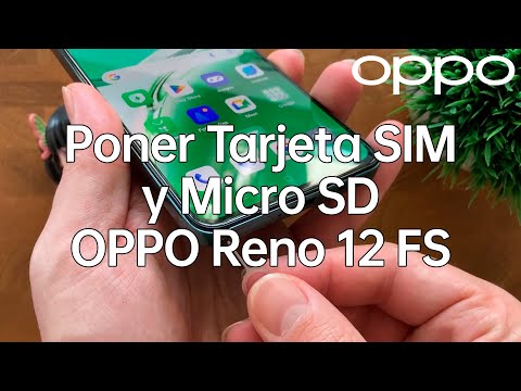 Como Poner la Tarjeta SIM y Micro SD en el OPPO Reno 12 FS