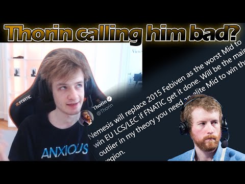 Nemesis - on Thorin calling him a 'BAD' MID… | on FNC vs MAD |  on LCK and LPL