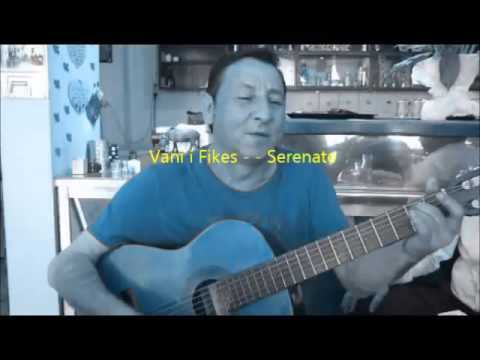 Vani i Fikes   Serenate